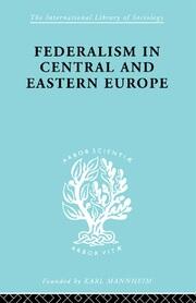 Federalism in Central and Eastern Europe book cover