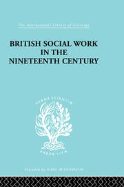 British Social Work in the Nineteenth Century book cover