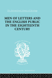 Men of Letters and the English Public in the 18th Century: 1600-1744, Dryden, Addison, Pope book cover