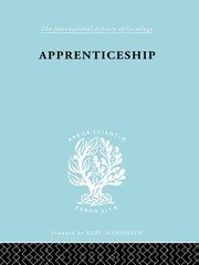 Apprenticeship: An Enquirey into its Adequacy under Modern Conditions book cover