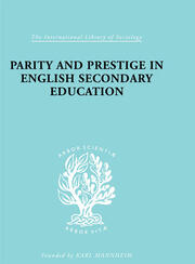 Parity and Prestige in English Secondary Education book cover