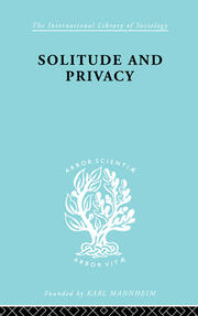 Solitude and Privacy: A Study of Social Isolation, its Causes and Therapy book cover