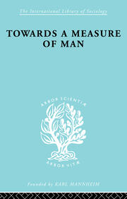 Towards a Measure of Man: The Frontiers of Normal Adjustment book cover