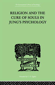 Religion and the Cure of Souls In Jung's Psychology book cover