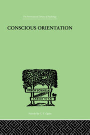 Conscious Orientation: A Study of Personality Types in Relation to Neurosis and Psychosis book cover