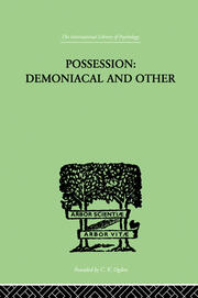 Possession, Demoniacal And Other: Among Primitive Races, in Antiquity, the Middle Ages and Modern book cover