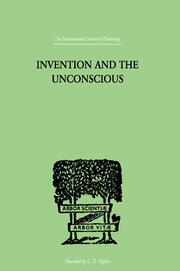 Invention And The Unconscious book cover