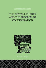 The Gestalt Theory And The Problem Of Configuration book cover