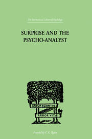 Surprise And The Psycho-Analyst: On the Conjecture and Comprehension of Unconscious Processes book cover