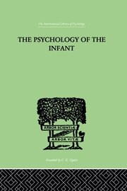 The PSYCHOLOGY OF THE INFANT book cover