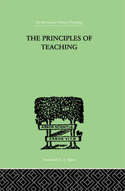 The Principles of Teaching: Based on Psychology book cover