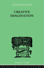 Creative Imagination: STUDIES IN THE PSYCHOLOGY OF LITERATURE book cover