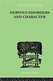 Nervous Disorders And Character: A Study in Pastoral Psychology and Psychotherapy book cover