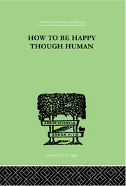 How To Be Happy Though Human book cover