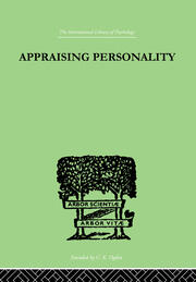 Appraising Personality: THE USE OF PSYCHOLOGICAL TESTS IN THE PRACTICE OF MEDICINE book cover
