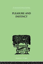Pleasure And Instinct: A STUDY IN THE PSYCHOLOGY OF HUMAN ACTION book cover