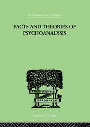 Facts And Theories Of Psychoanalysis book cover