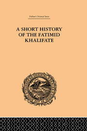 A Short History of the Fatimid Khalifate book cover