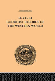 Si-Yu-Ki Buddhist Records of the Western World: Translated from the Chinese of Hiuen Tsiang (A.D. 629) Vol I book cover
