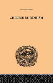 Chinese Buddhism: A Volume of Sketches, Historical, Descriptive and Critical book cover