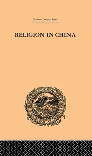 Religion in China: A Brief Account of the Three Religions of the Chinese book cover