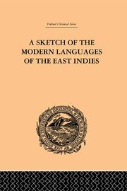 A Sketch of the Modern Languages of the East Indies book cover
