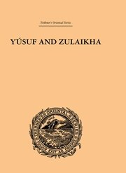 Yusuf and Zulaikha: A Poem by Jami book cover