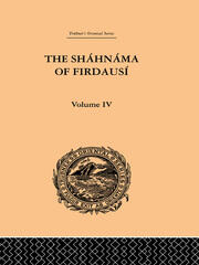 The Shahnama of Firdausi: Volume IV book cover