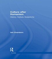 Culture after Humanism: History, Culture, Subjectivity book cover
