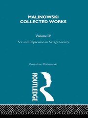 Sex and Repression in Savage Society: [1927] book cover
