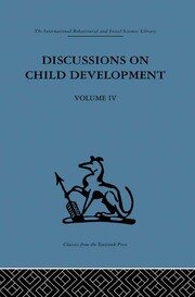 Discussions on Child Development: Volume four book cover