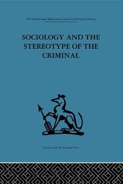 Sociology and the Stereotype of the Criminal book cover