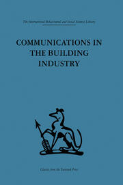 Communications in the Building Industry: The report of a pilot study book cover