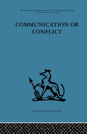 Communication or Conflict: Conferences: their nature, dynamics, and planning book cover