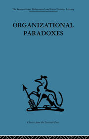 Organizational Paradoxes: Clinical approaches to management book cover