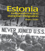 Estonia: Independence and European Integration book cover