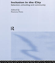 Inclusion in the City: Selection, Schooling and Community book cover