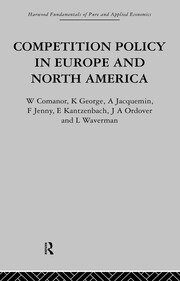 Competition Policy in Europe and North America: Economic Issues and Institutions book cover