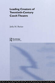 Leading Creators of Twentieth-Century Czech Theatre book cover