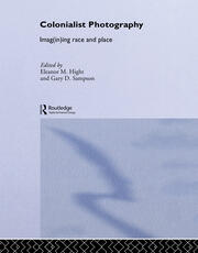 Colonialist Photography: Imag(in)ing Race and Place book cover