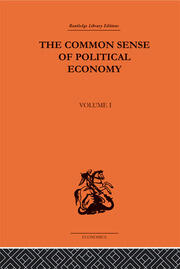 The Commonsense of Political Economy: Volume One book cover
