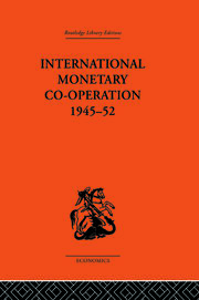 International Monetary Co-operation 1945-52 book cover