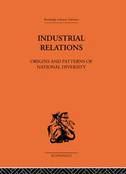 Industrial Relations: Origins and Patterns of National Diversity book cover