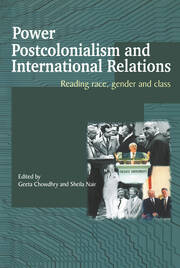 Power, Postcolonialism and International Relations: Reading Race, Gender and Class book cover