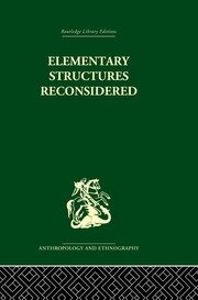 Elementary Structures Reconsidered: Levi-Strauss on Kinship book cover