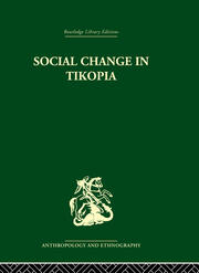 Social Change in Tikopia: Re-study of a Polynesian community after a generation book cover