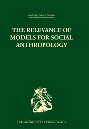 The Relevance of Models for Social Anthropology book cover