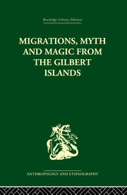 Migrations, Myth and Magic from the Gilbert Islands: Early Writings of Sir Arthur Grimble book cover