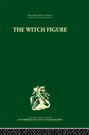 The Witch Figure: Folklore essays by a group of scholars in England honouring the 75th birthday of Katharine M. Briggs book cover