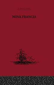 Nova Francia: A Description of Acadia, 1606 book cover
